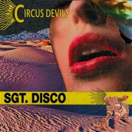 CIRCUS DEVILS - SGT. DISCO - CD