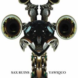 SAX RUINS - YAWIQUO - CD
