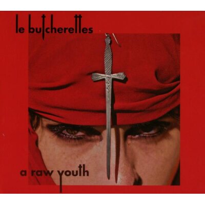 LE BUTCHERETTES - A RAW YOUTH - CD