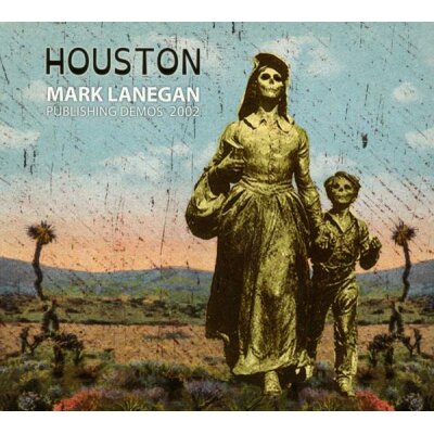 MARK LANEGAN - HOUSTON: PUBLISHING DEMOS 2002 - CD
