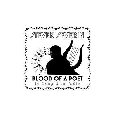 SEVERIN, STEVEN - BLOOD OF A POET/LE SANG DUN POèTE (REISSUE) - CD