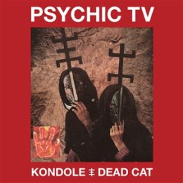 PSYCHIC TV FT. DEREK JARMAN - KONDOLE/DEAD CAT (2CD &...