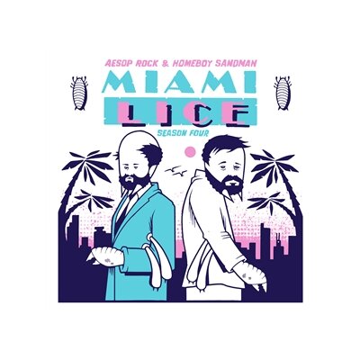 LICE (AESOP ROCK & HOMEBOY SANDMAN) - MIAMI LICE: SEASON FOUR - LP
