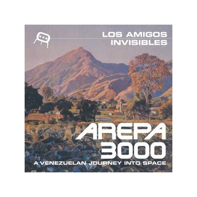 LOS AMIGOS INVISIBLES - AREPA 3000 (REISSUE) - LP