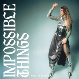 DIABLE, KRISTIN - IMPOSSIBLE THINGS - CD