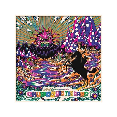 CHUBBY AND THE GANG - AND THEN THERE WAS... (ORANGE CRUSH W. PURPLE SPLATTER) - LP