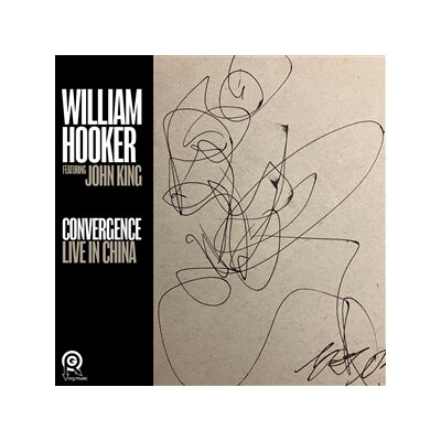 HOOKER, WILLIAM - CONVERGENCE: LIVE IN CHINA - CD