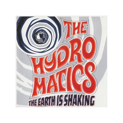 HYDROMATICS, THE - THE EARTH IS SHAKING - LP