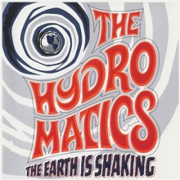 HYDROMATICS, THE - THE EARTH IS SHAKING - LP