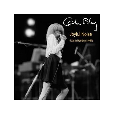BLEY, CARLA - JOYFUL NOISE (LIVE IN HAMBURG 1984) - CD