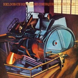 HELDON - UN RêVE SANS CONSÉQUENCE...