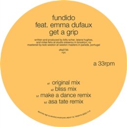 FUNDIDO FEAT. EMMA DUFAUX - GET A GRIP - 12"