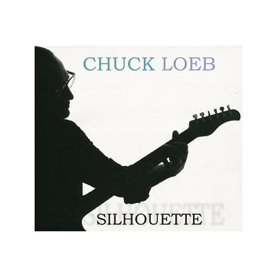 LOEB, CHUCK - SILHOUETTE - CD