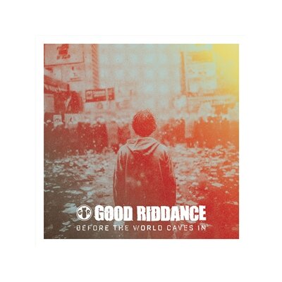 GOOD RIDDANCE - BEFORE THE WORLD CAVES IN - LTD BLACK VINYL - LP