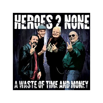 HEROES 2 NONE - A WASTE OF TIME AND MONEY (TRANSPARENT BLUE LP) - LP
