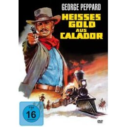 PEPPARD, GEORGE - HEIßES GOLD AUS CALADOR - DVM