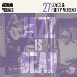 ADRIAN YOUNGE & JOYCE & TUTTY MORENO - JOYCE E...