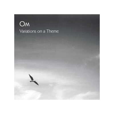OM - VARIATIONS ON A THEME (REISSUE) - CD
