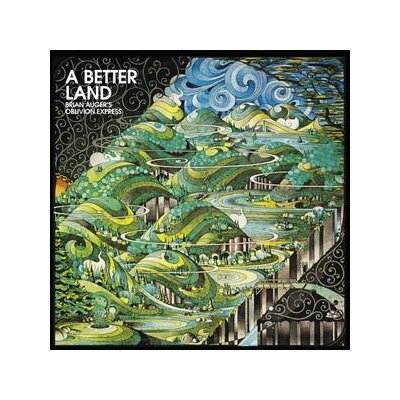 AUGER, BRIAN / OBLIVION EXPRESS - A BETTER LAND (REISSUE) - LP