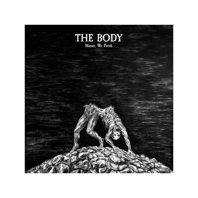 BODY, THE - MASTER, WE PERISH (EXPANDED) - LP