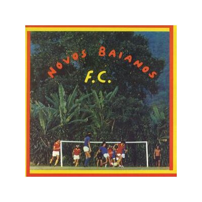 NOVOS BAIANOS - NOVOS BAIANOS F.C. (REISSUE) - LP