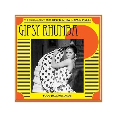 SOUL JAZZ RECORDS PRESENTS / VARIOUS - GIPSY RHUMBA IN SPAIN 1965-74 (REISSUE) - LP
