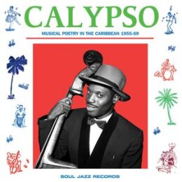 SOUL JAZZ RECORDS PRESENTS / VARIOUS - CALYPSO 1955-69...