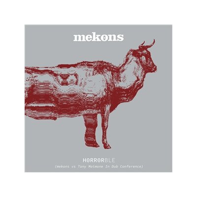 MEKONS - HORRORBLE (MEKONS VS TONY MAIMONE IN DUB CONFERENCE) - LP