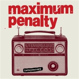 MAXIMUM PENALTY - INDEPENDENT - CD