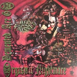 DEMENTED ARE GO - ORGASMIC NIGHTMARE - LP