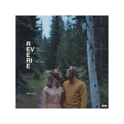 KAPLAN, ORI/LIHU MELAMED - REVERIE - LP