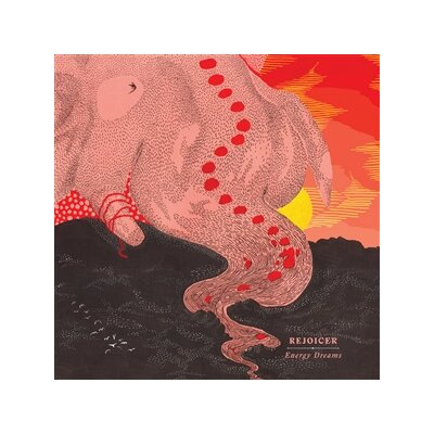 REJOICER - ENERGY DREAMS - LP