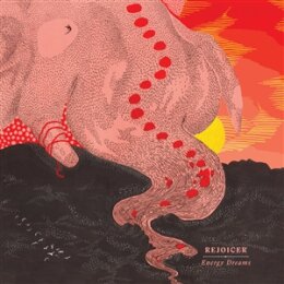 REJOICER - ENERGY DREAMS - LP