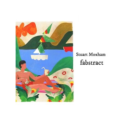 MOXHAM, STUART - FABSTRACT - LP
