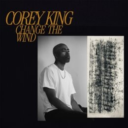 KING, COREY - CHANGE THE WIND - LP