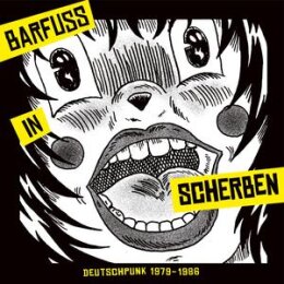 VARIOUS - BARFUß IN SCHERBEN. DEUTSCHPUNK 1979-1986...