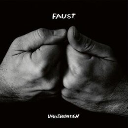 FAUST - UNGEBUNDEN [CURATED BY HANS-JOACHIM IRMLER]...