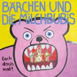 BÄRCHEN UND DIE MILCHBUBIS - LACH DOCH MAL - LP