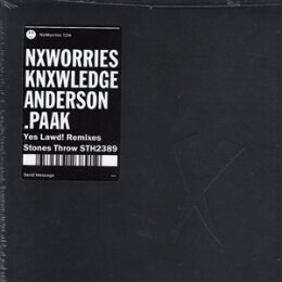 NXWORRIES (ANDERSON.PAAK & KNXWLEDGE) - YES LAWD!...