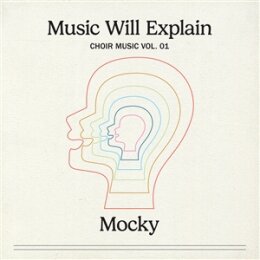 MOCKY - MUSIC WILL EXPLAIN (CHOIR MUISC VOL. 1) - LP