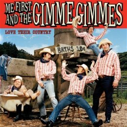 ME FIRST AND THE GIMME GIMMES - LOVE THEIR COUNTRY...