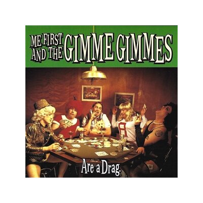 ME FIRST AND THE GIMME GIMMES - ARE A DRAG (NEON GREEN VINYL) - LP