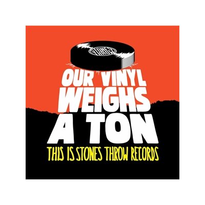 VARIOUS - OUR VINYL WEIGHS A TON! (THIS IS STONES THROW RECORDS) - D+C