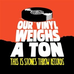 VARIOUS - OUR VINYL WEIGHS A TON! (THIS IS STONES THROW...