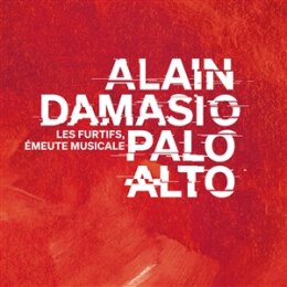 PALO ALTO (DAMASIO, ALAIN) - LES FURTIFS, ÉMEUTE...