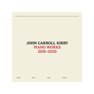 KIRBY, JOHN CARROLL - PIANO WORKS 2016-2026 - LP