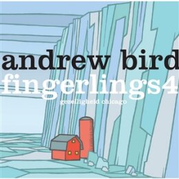 BIRD, ANDREW - FINGERLINGS 4 - CD