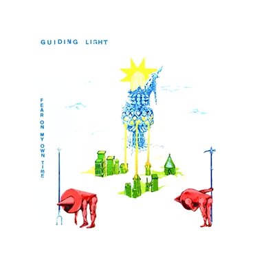 GUIDING LIGHT - FEAR ON MY OWN TIME - LP