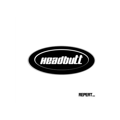 HEADBUTT - REPEAT (WHITE VINYL) - LP