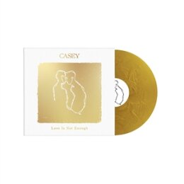 CASEY - LOVE IS NOT ENOUGH (10TH ANNIVERSARY EDITION) - LP